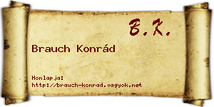 Brauch Konrád névjegykártya
